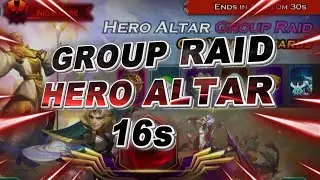 16s Hero Altar - Group Raid - Art of Conquest