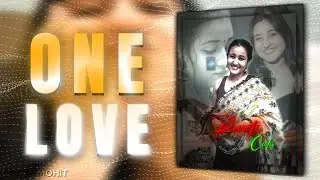 One Love  / Revati Pillai / Ae inspired AlightMotion Simp Edit / AlightMotion Preset / Editbymohit