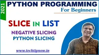 Slice in List in Python Programming | NEGATIVE Slicing in Python| Python Slicing Concept