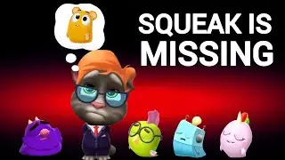 My Talking Tom 2 - SQUEAK IS MISSING