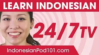 Learn Indonesian 24/7 with IndonesianPod101 TV 🔴