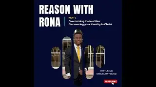 Reason with Rona S3E1: Overcoming Insecurities |Part 1  #motivation #lifelessons #christian #growth