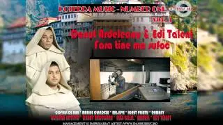 DANUT ARDELEANU & EDY TALENT - Fara tine ma sufoc [ Official Track ]