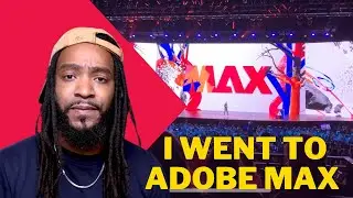 I Went to ADOBE MAX 2023