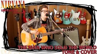 Nirvana MTV Unplugged Tone: The Man Who Sold The World