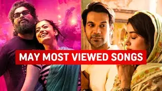 Most Viewed Indian Songs Of May 2024 | Top 25 Bollywood Hindi Songs Of May 2024