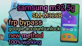 Samsung M32 5G (sm-m326b) frp bypass | google account remove easy way 