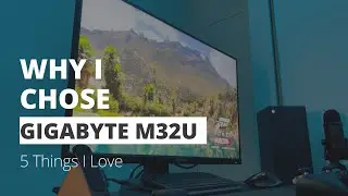 Top 5 things I love about my monitor Gigabyte M32U