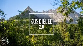 Kościelec - Wejście i zejście ze szczytu - opis szlaku - Tatry - [09.07.2024]