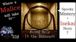 #39 Round Hole in the Basement  - #podcast #horrorstories #scarystories #creepystories #isekai #2ch