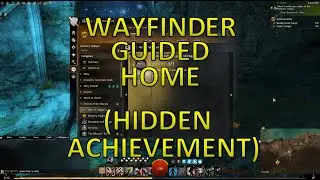 GW2 - Wayfinder Guided Home (Hidden Achievement - 0 AP)