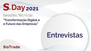 Evento Sistrade: S.Day2021 "Entrevistas"