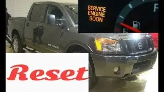 How to reset Service Engine soon Light on a 2007 Nissan Titan.....