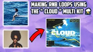 ⛈️ Making CRAZY RNB Loops Using My *NEW* Multi Kit ! (Sza, Brent Faiyaz)