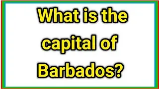 What is the capital of Barbados?