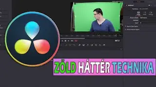 Zöld háttér technika kezdőknek | Davinci Resolve 17 GREEN SCREEN