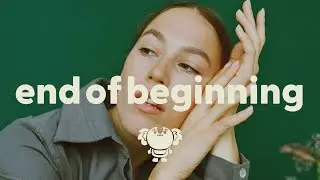 Djo - End of Beginning (lyrics)