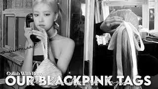 Our Blackpink Tags || Collab With @berry4jen
