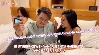 TERBONGKAR JUDO TWINS UDA PERNAH SAMA CEWEK SI ITU