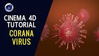 Corona Virus - Cinema 4D Tutorial