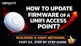 HOW TO UPDATE UNIFI ACCESS POINT FIRMWARE, DEVICE FIRMWARE UPDATE