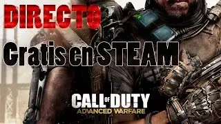 DIRECTO de COD: ADVANCED WARFARE... ESTA GRATIS EN STEAM!!!
