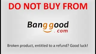 DO NOT BUY FROM BANG GOOD