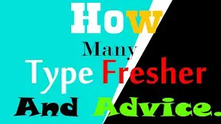How Many Type Fresher  &  For Advice For VFX Paint.
