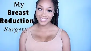 My Breast Reduction Surgery | Part 1