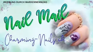 Nail Mail - Spacygirl76 entdeckt Nagelfolien von Charming-Nails.ch - Verlosung beendet