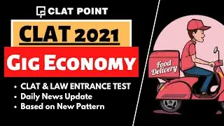 CLAT 2021 Current Affairs Revision Series | Gig Economy l CLAT POINT - AILET, MHCET, DU LLB 2021