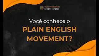 Do you know what the Plain English Movement is?