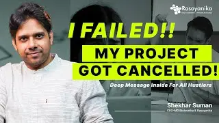 How My Cancelled Project Became My Greatest Teacher - A Message for Hustlers!