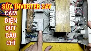 Sửa INVERTER 24v Mở Nguồn Đứt Cầu Chì #ngôphươngkdx #phuongkdx