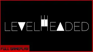 Level Headed Gameplay(no commentary)