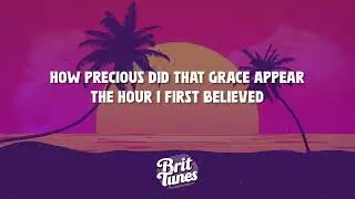 The Kingdom Choir - Amazing Grace (Lyrics)