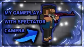 My Gameplay With Spectator Camera - Block Strike