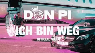 DON PI - ICH BIN WEG (OFFICIAL VIDEO) 4K