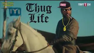 DİRİLİŞ ERTUĞRUL EFSANE THUG LİFE #2