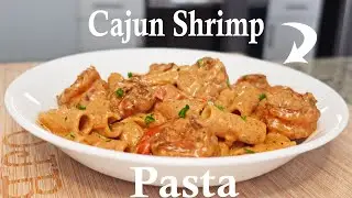Best Cajun Pasta Recipe | Cajun Shrimp Pasta | Louisiana Pasta