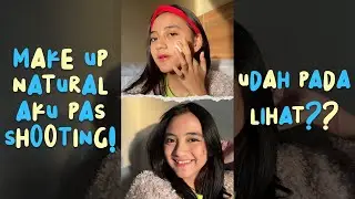 Make Up Fresh and Natural Sebelum Shooting 💄
