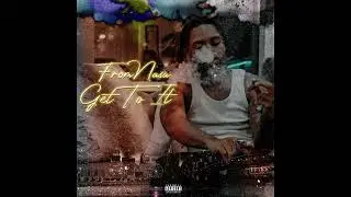 GET TO IT - FROMNASA (prod VELIVELLBEATS & X9BEATZ)