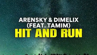 Arensky & Dimelix - Hit And Run (ft. TAMiM) (LYRICS)