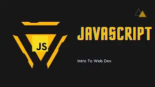 Intro To WebDev: Part 4- JS in 5 Minutes