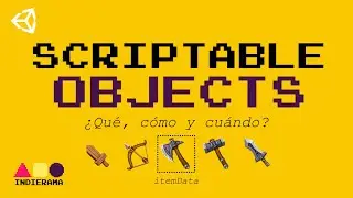 SCRIPTABLE OBJECTS en Unity | español