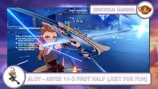 [GENSHIN IMPACT] | Abyss 2.2 - 11-3 FIRST HALF WITH ALOY (28 SEC)