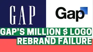 GAP's LOGO CHANGE | REDESIGN | REBRANDING FAILURE | BRANDING MISTAKES | MARKETING | MBA CASE STUDY