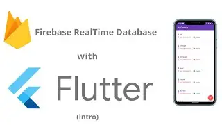 Flutter Fire | Realtime Database with Flutter (Intro) Making a Contacts Saving App in Flutter
