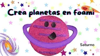 SATURNO en foami/ crea planetas en foami para decorar
