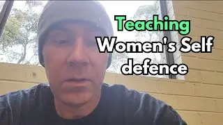 Women's Self defence class - I agreed to teach.